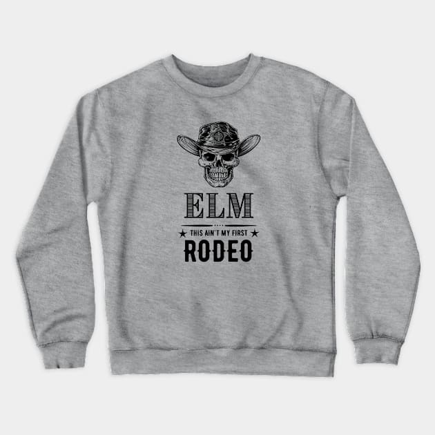 Elm - This Ain't My First Rodeo Crewneck Sweatshirt by codeclothes